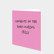 Congrats On The Baby-Making Skills Pink Card