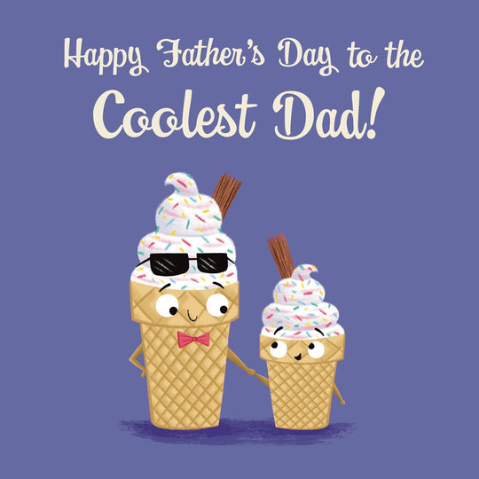 Happy Father's Day to the Coolest Dad Card