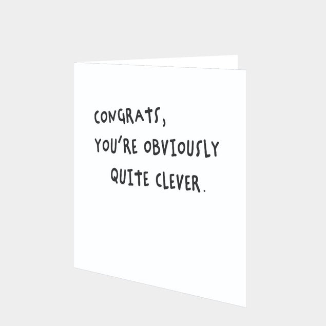 Congrats, You're Obviously Quite Clever Card