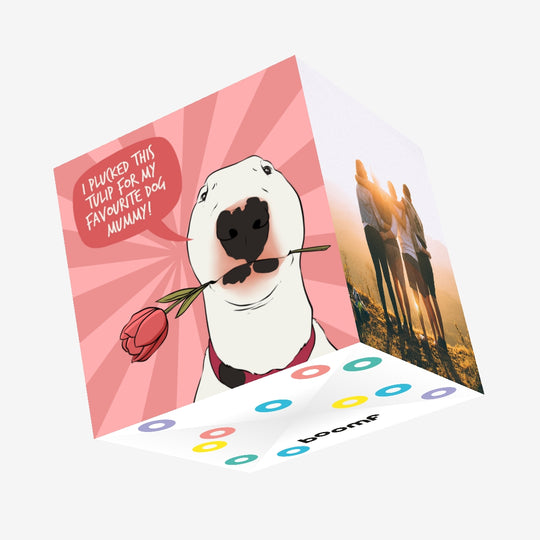 To My Favourite Dod Mummy Bull Terrier And A Tulip Mother's Day Confetti-exploding Greetings Card