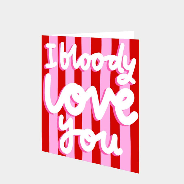 I Bloody Love You Card