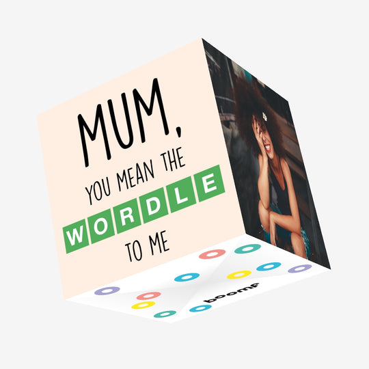 Mum, You Mean The WORDLE To Me Confetti-exploding Greetings Card