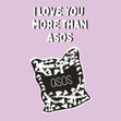 I Love You More Than ASOS Card