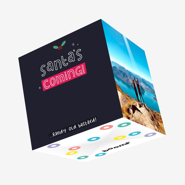 Santa's Coming - Randy Old Bastard! Confetti-exploding Greetings Card