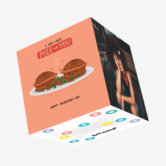 Happy Valentine's Day I Only Have Pies For You Confetti-exploding Greetings Card