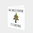 Fake Smiles Everyone Christmas Card