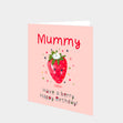 Mummy Have A Berry Happy Birthday Card