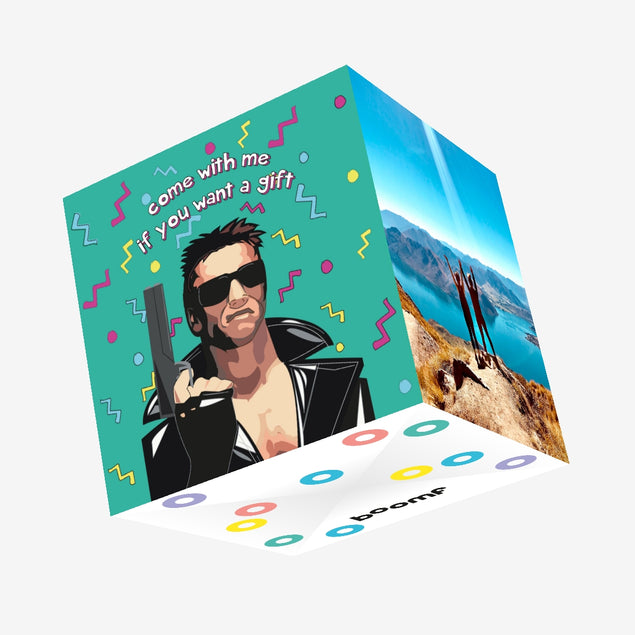 Come With Me If You Want A Gift Birthday Confetti-exploding Greetings Card