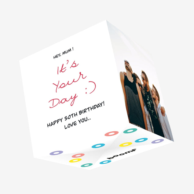 It's Your Day Happy 50th Birthday Mum Confetti-exploding Greetings Card