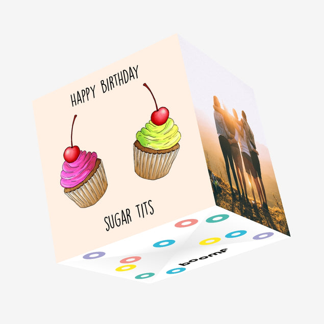 Happy Birthday Sugar Tits Confetti-exploding Greetings Card