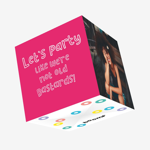 Lets Party Like We're Not Old Confetti-exploding Greetings Card