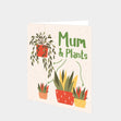 Mum & Plants Card