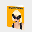 Your Biggest Fan Card