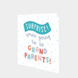 You're Going To Be Grandparents! Card