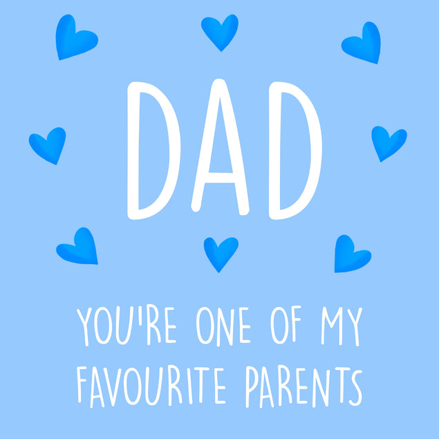 Dad, you're one of my favourite parents  - 1