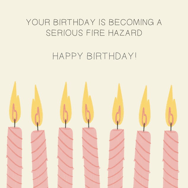 Your Birthday Is Becoming A Serious Fire Happy Birthday
