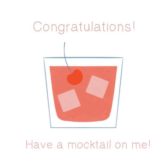 Congratulations Have A Mocktail On Me