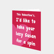 I'd Like To Take Your Lazy Susan For A Spin Card