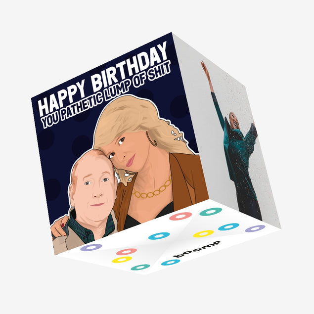You Pathetic Lump Of Shit Pete And Dawn Birthday Confetti-exploding Greetings Card