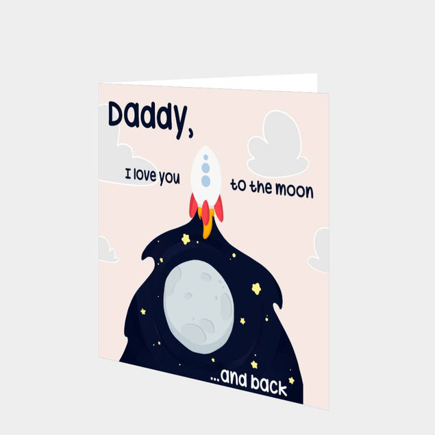 Daddy Love You To The Moon And Back Card