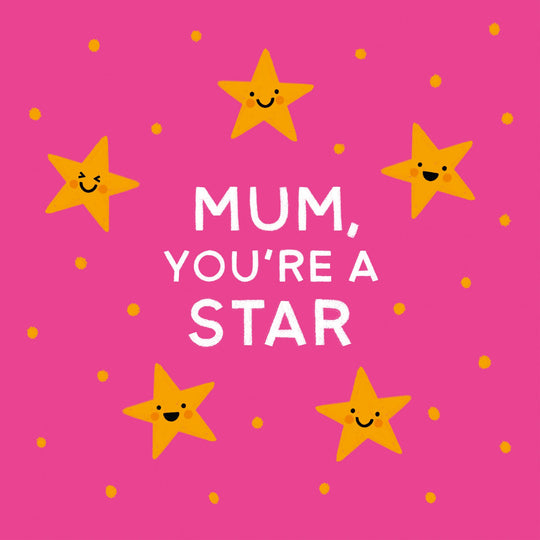 Mum, You're A Star Card