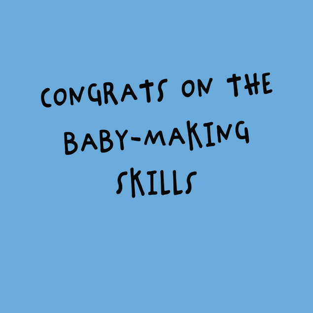 Congrats On The Baby-Making Skills Card