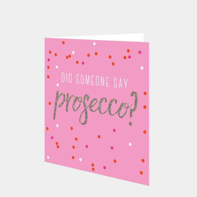 Did someone say prosecco? Card