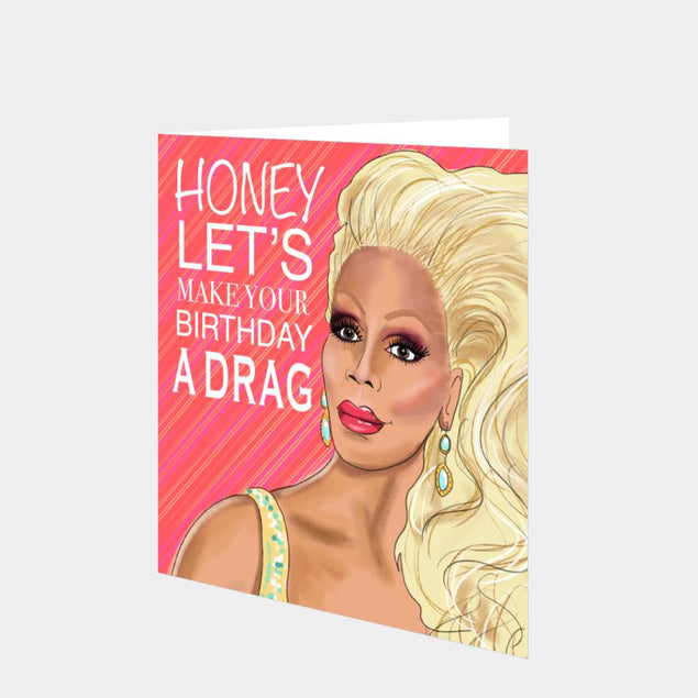 Let's Make Your Birthday A Drag Card