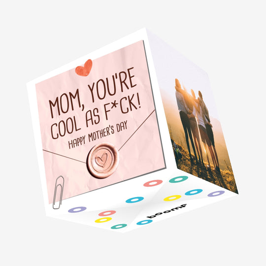 Mom, You're Cool As F*ck Mother's Day Confetti-exploding Greetings Card