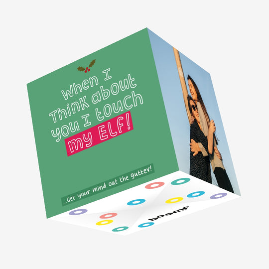 When I think about you I Touch My Elf Confetti-exploding Greetings Card