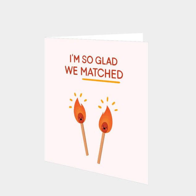 I'm So Glad We Matched Card