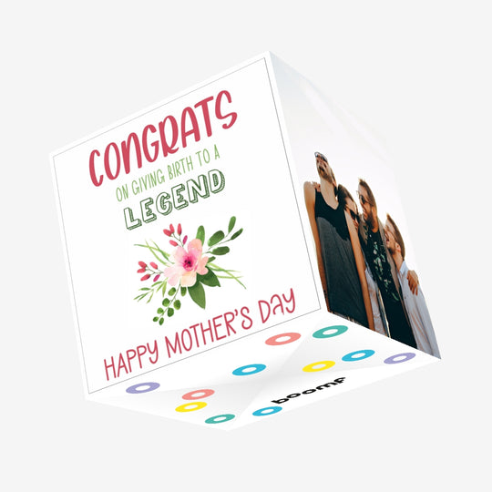 Congrats On Giving Birth To A Legend Mother's Day Confetti-exploding Greetings Card
