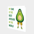 Dad Best Avocado In The World Card