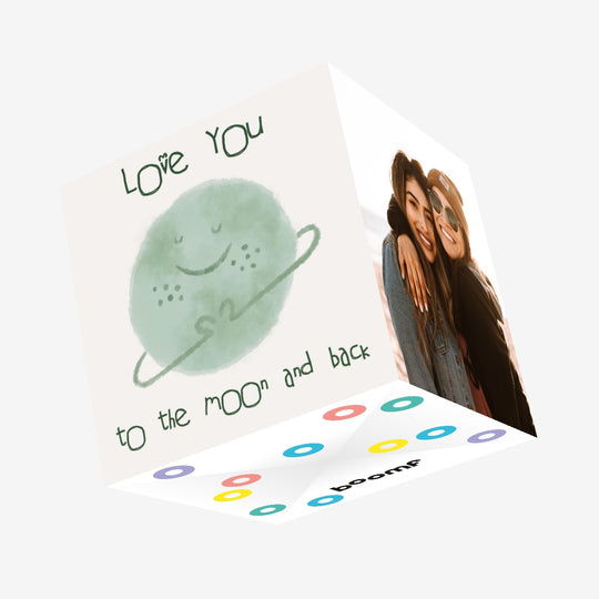 I Love You To The Moon And Back Confetti-exploding Greetings Card