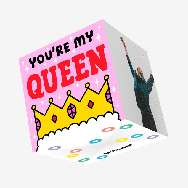 You're My Queen Confetti-exploding Greetings Card