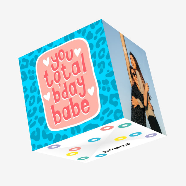 You Total B'day Babe Confetti-exploding Greetings Card