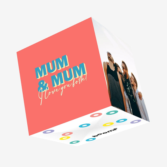 Mum & Mum I Love You Both Confetti-exploding Greetings Card