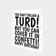 Confetti Turd Birthday Card