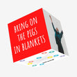 Bring On The Pigs In Blankets Confetti-exploding Greetings Card