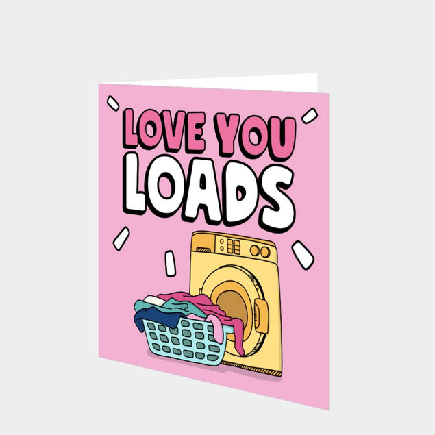 Love You Loads Card