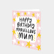 Happy Birthday Marvellous Mum Card