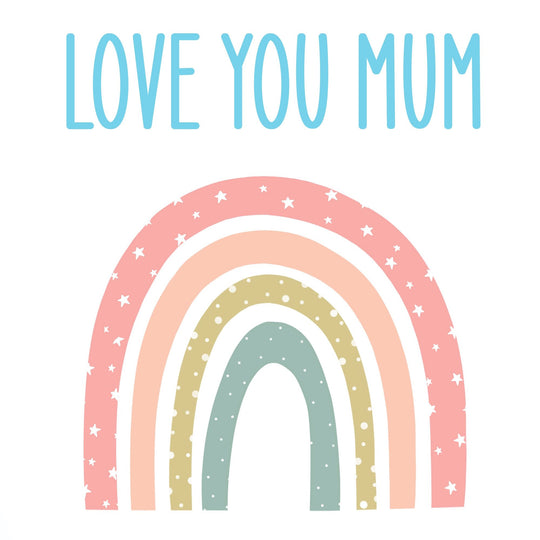 Love You Mum Rainbow Card