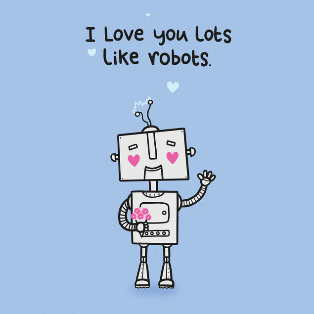 Love You Lots Like Robots Card