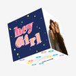 Hey GIRL Confetti-exploding Greetings Card