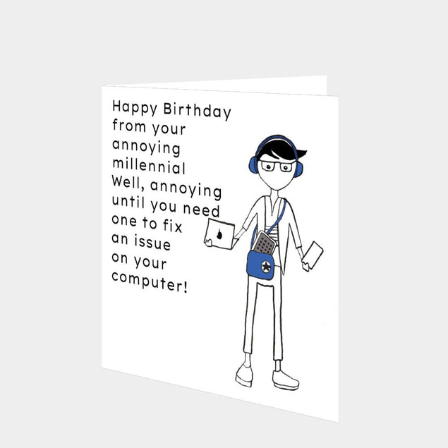 Happy Birthday From Your Annoying Millennial Card