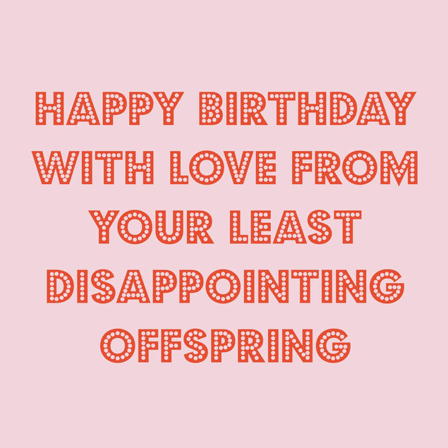 Least Disappointing Offspring - Pink Card