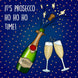 Prosecco Ho Ho Ho Time Card