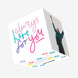Always Here For You Confetti-exploding Greetings Card