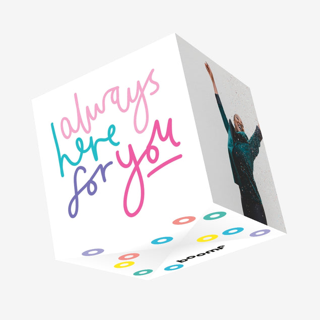 Always Here For You Confetti-exploding Greetings Card