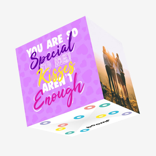 You Are So Special To Me! Kisses Aren't Enough Valentine's Day Confetti-exploding Greetings Card